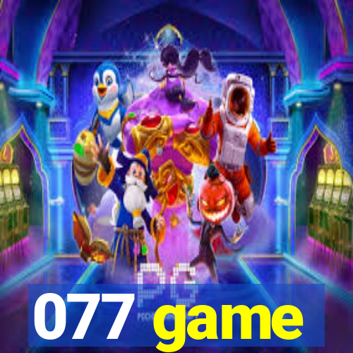 077 game